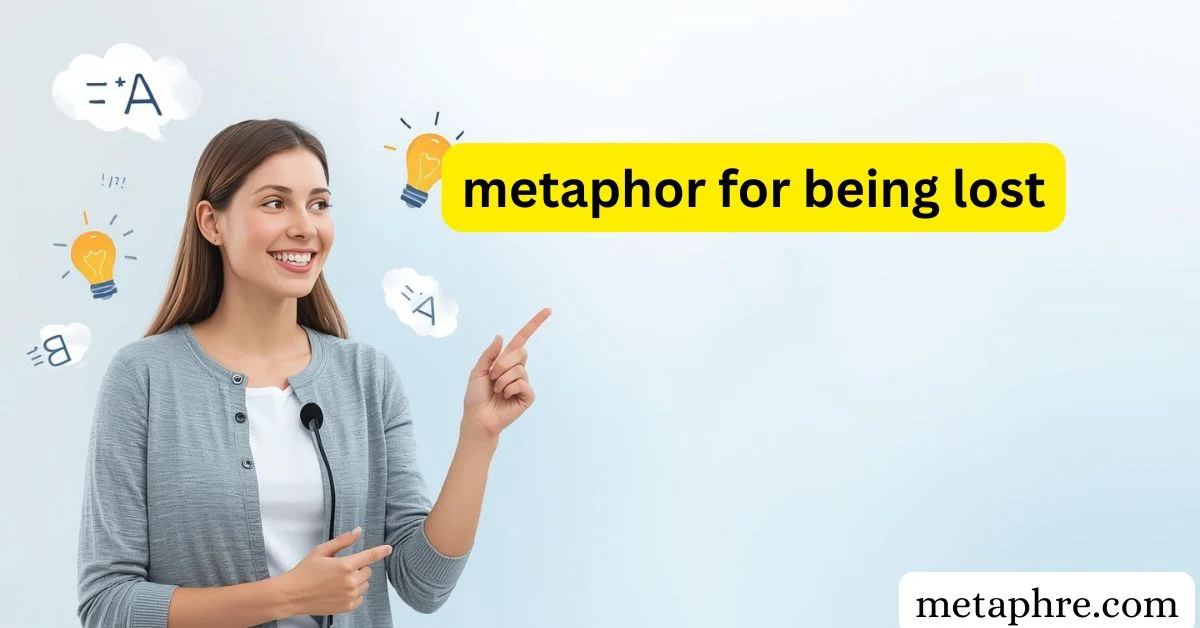 metaphor for being lost