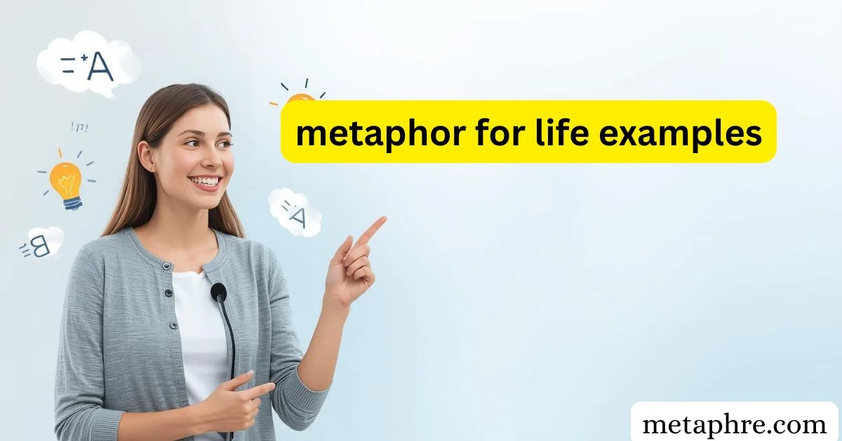 metaphor for life examples